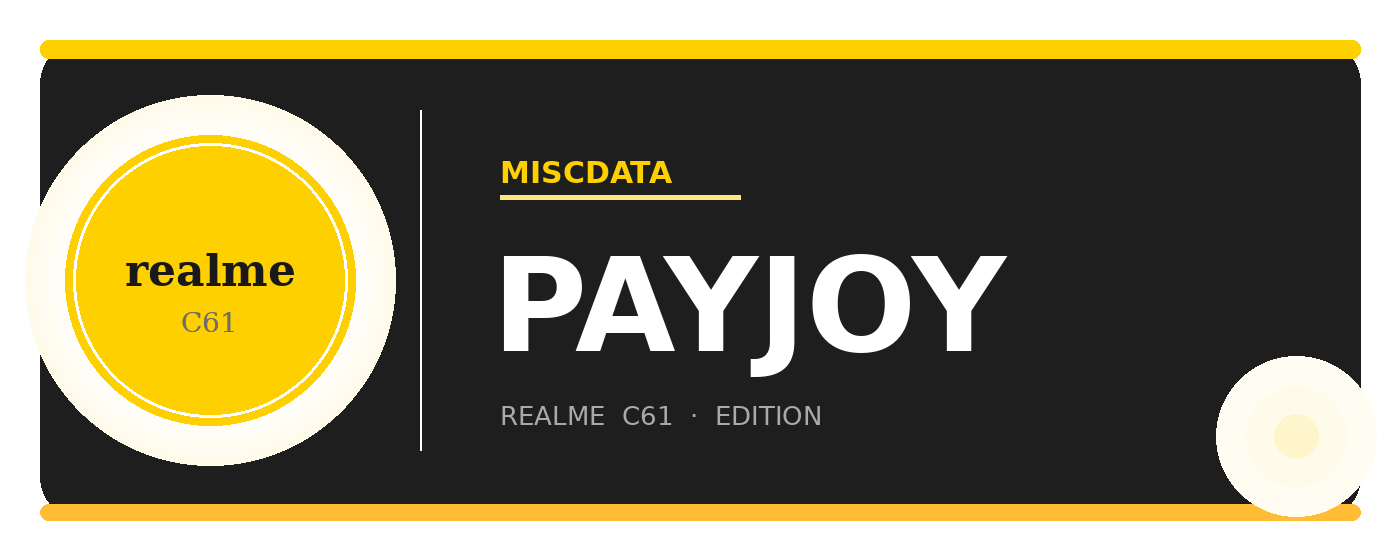 MISCDATA PAYJOY | REALME C61 [ ATÉ PATCH JANEIRO ]